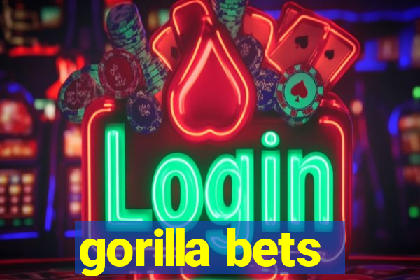 gorilla bets